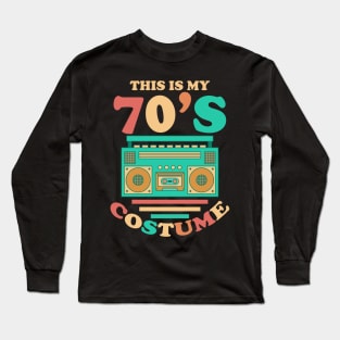 This Is My 70s Costume Shirt 1970s Retro Vintage 70s Party Long Sleeve T-Shirt